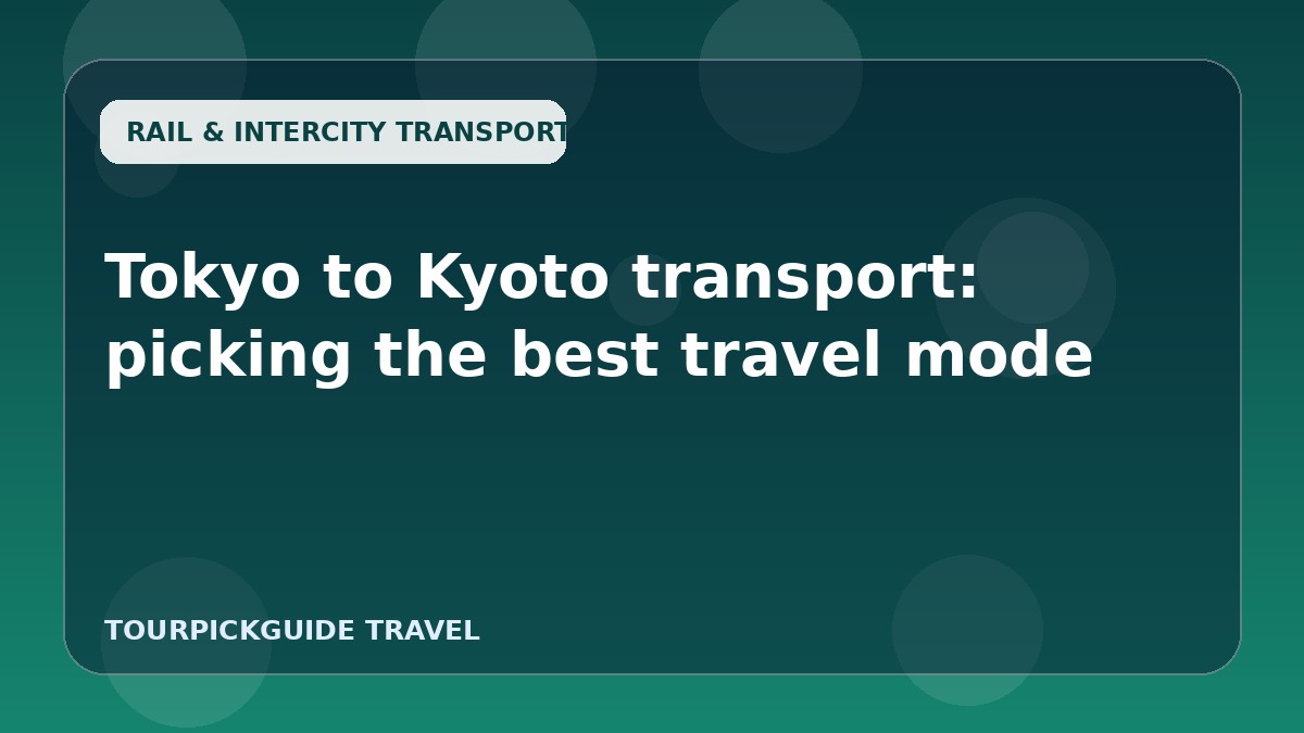 Tokyo to Kyoto transport: picking the best travel mode