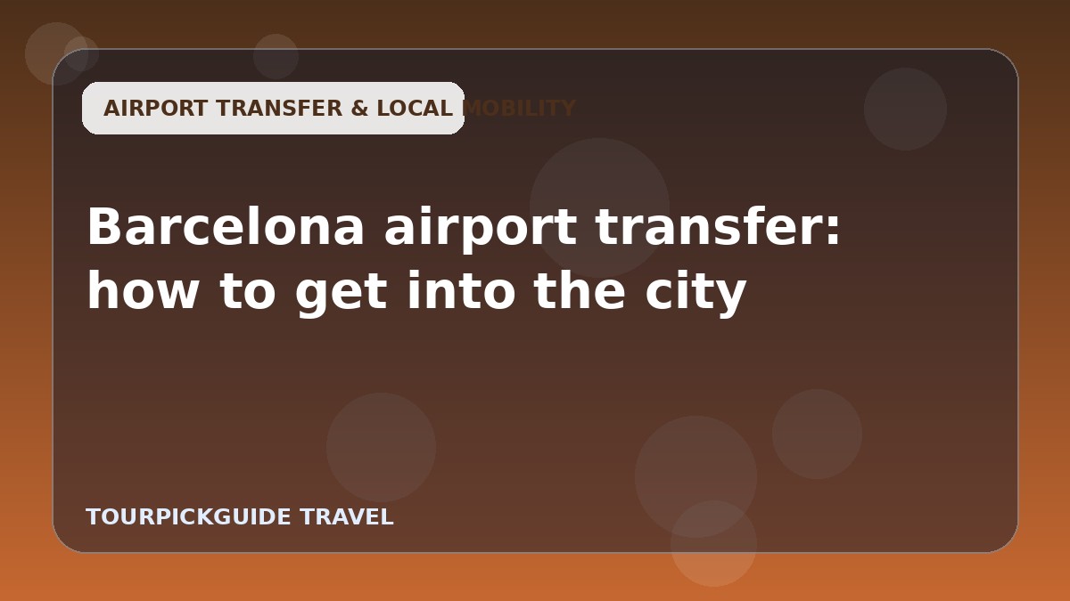 Barcelona airport transfer: how to get into the city