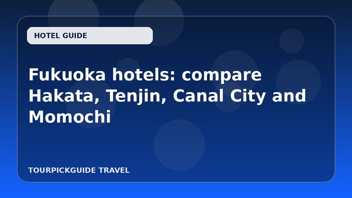 Fukuoka hotels: compare Hakata, Tenjin, Canal City and Momochi