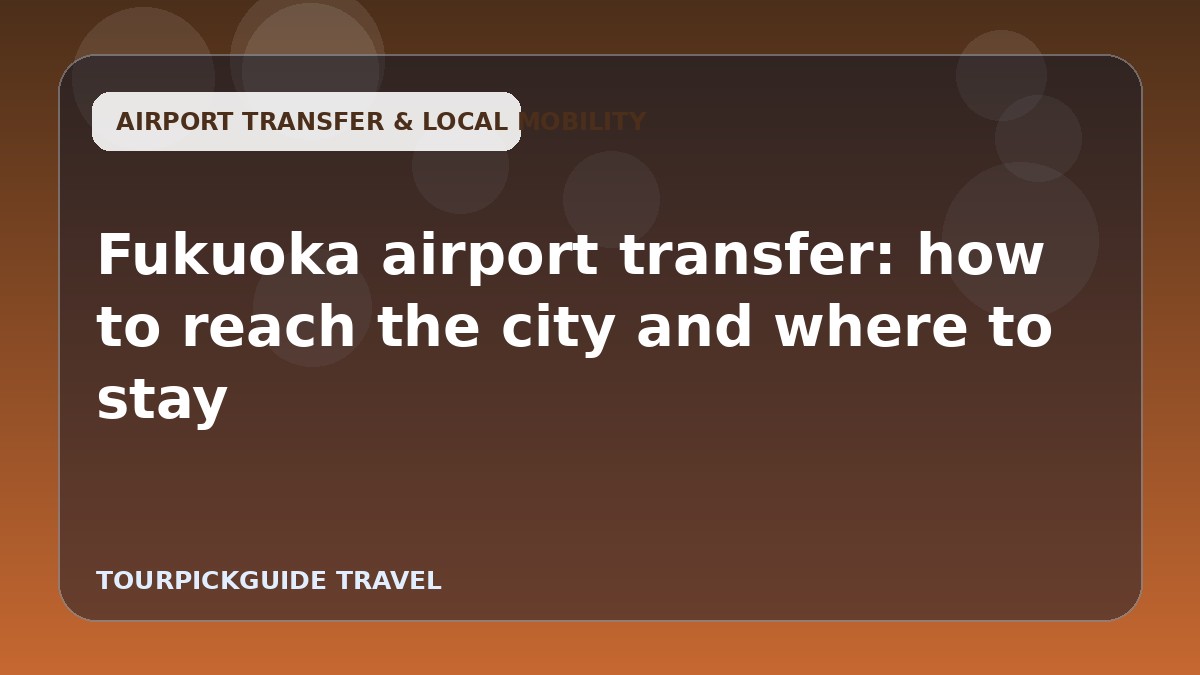 Fukuoka airport transfer: how to reach the city and where to stay