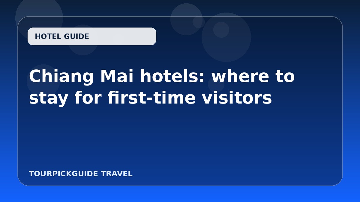 Chiang Mai hotels: where to stay for first-time visitors