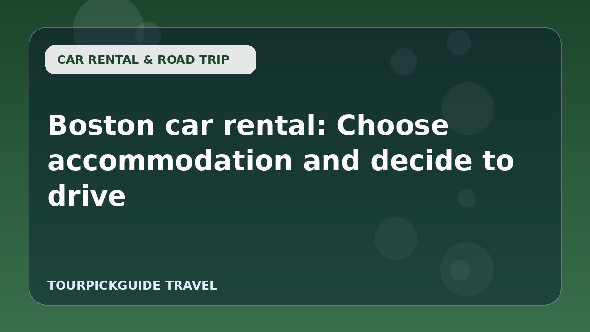 Boston car rental: Choose accommodation and decide to drive