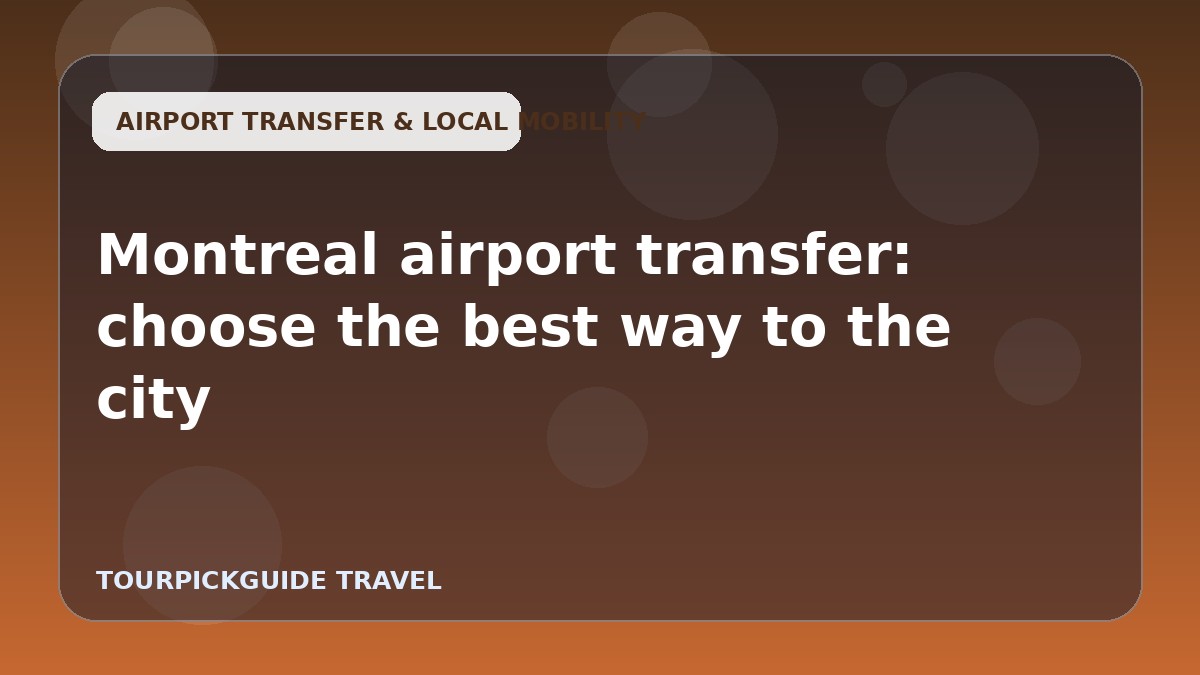 Montreal airport transfer: choose the best way to the city