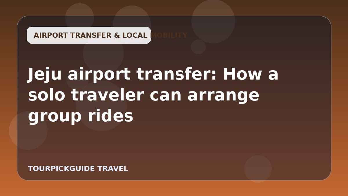 Jeju airport transfer: How a solo traveler can arrange group rides