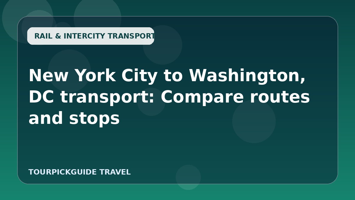 New York City to Washington, DC transport: Compare routes and stops