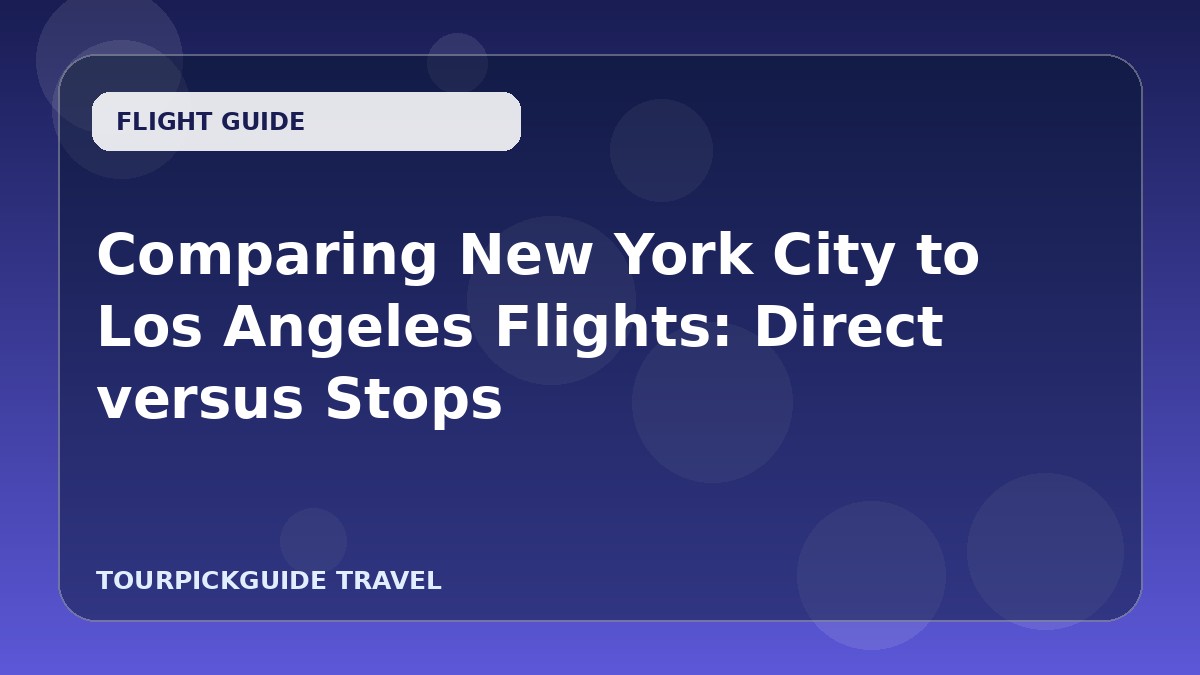 Comparing New York City to Los Angeles Flights: Direct versus Stops