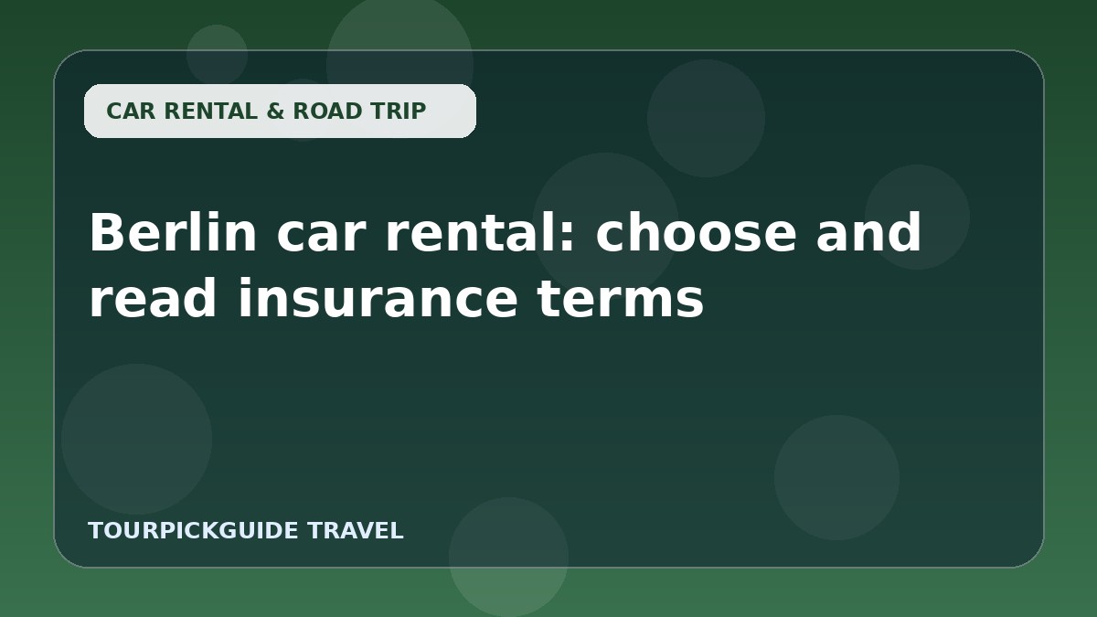 Berlin car rental: choose and read insurance terms
