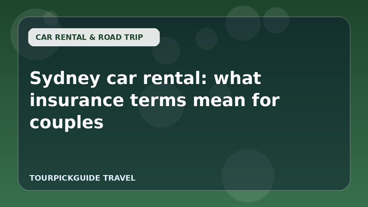 Sydney car rental: what insurance terms mean for couples