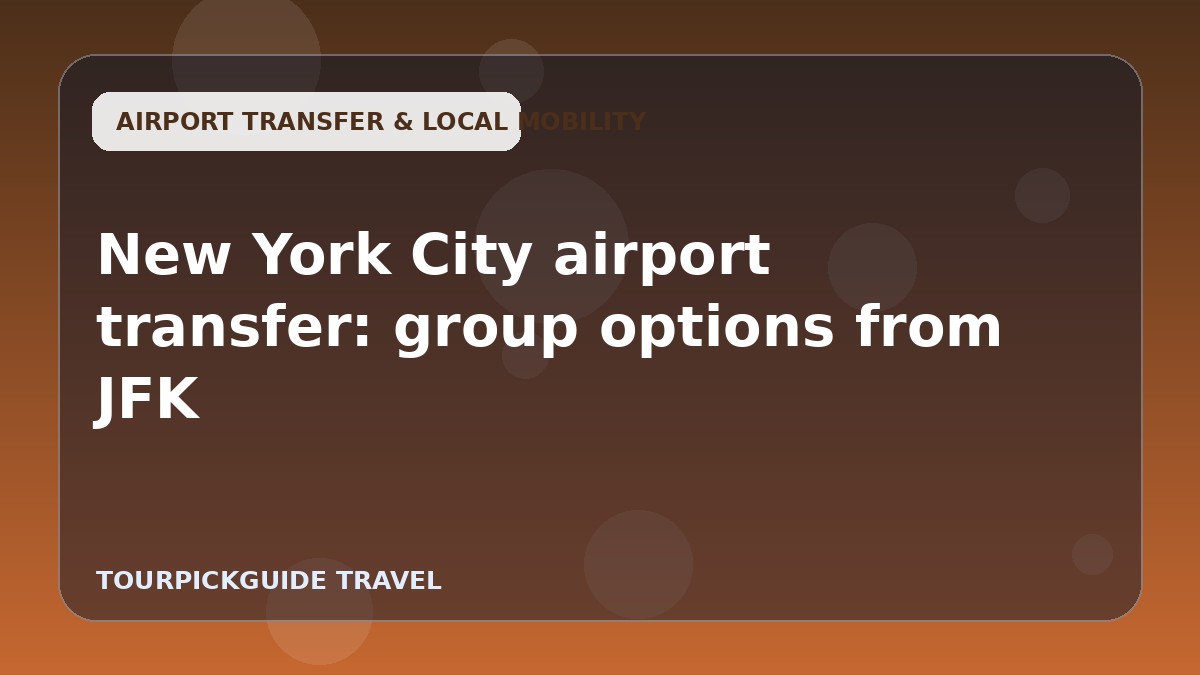 New York City airport transfer: group options from JFK