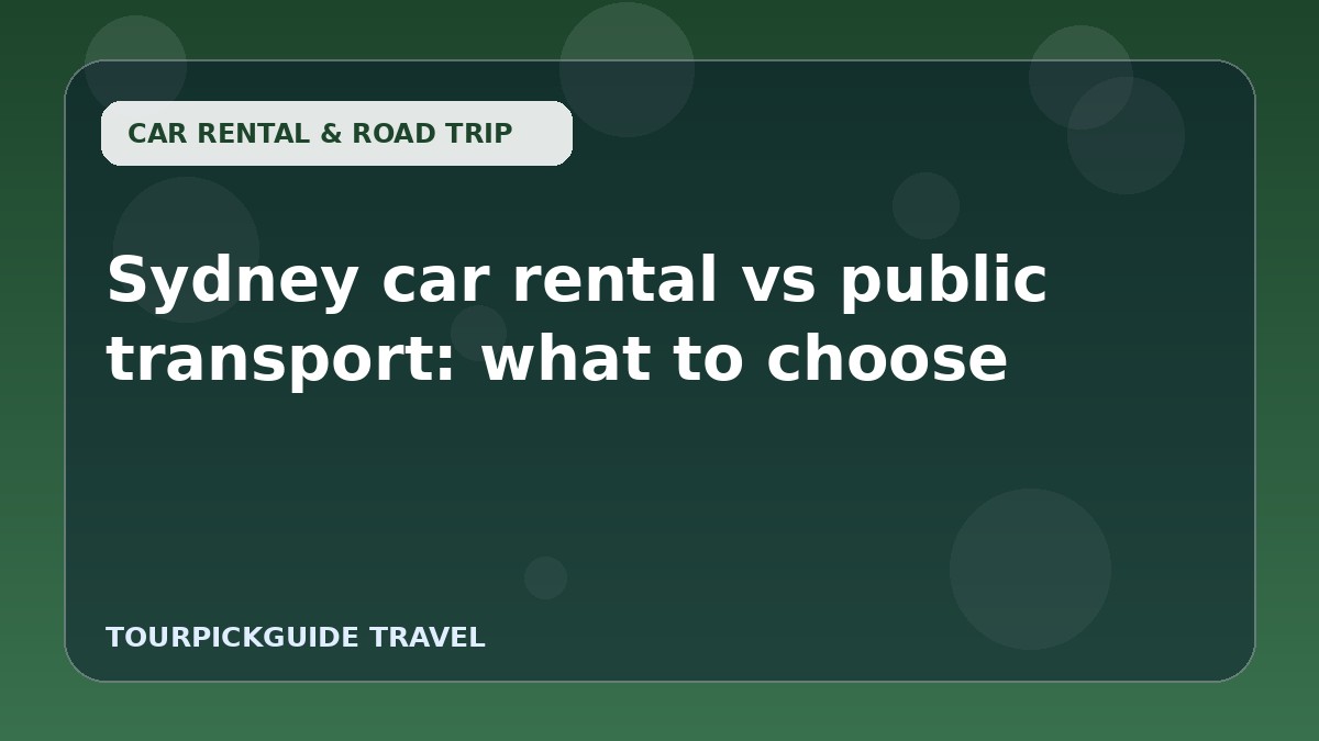 Sydney car rental vs public transport: what to choose