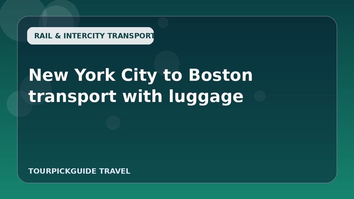 New York City to Boston transport with luggage