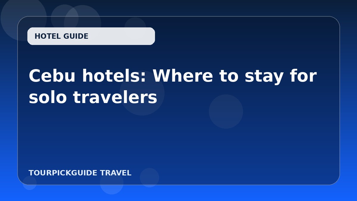 Cebu hotels: Where to stay for solo travelers