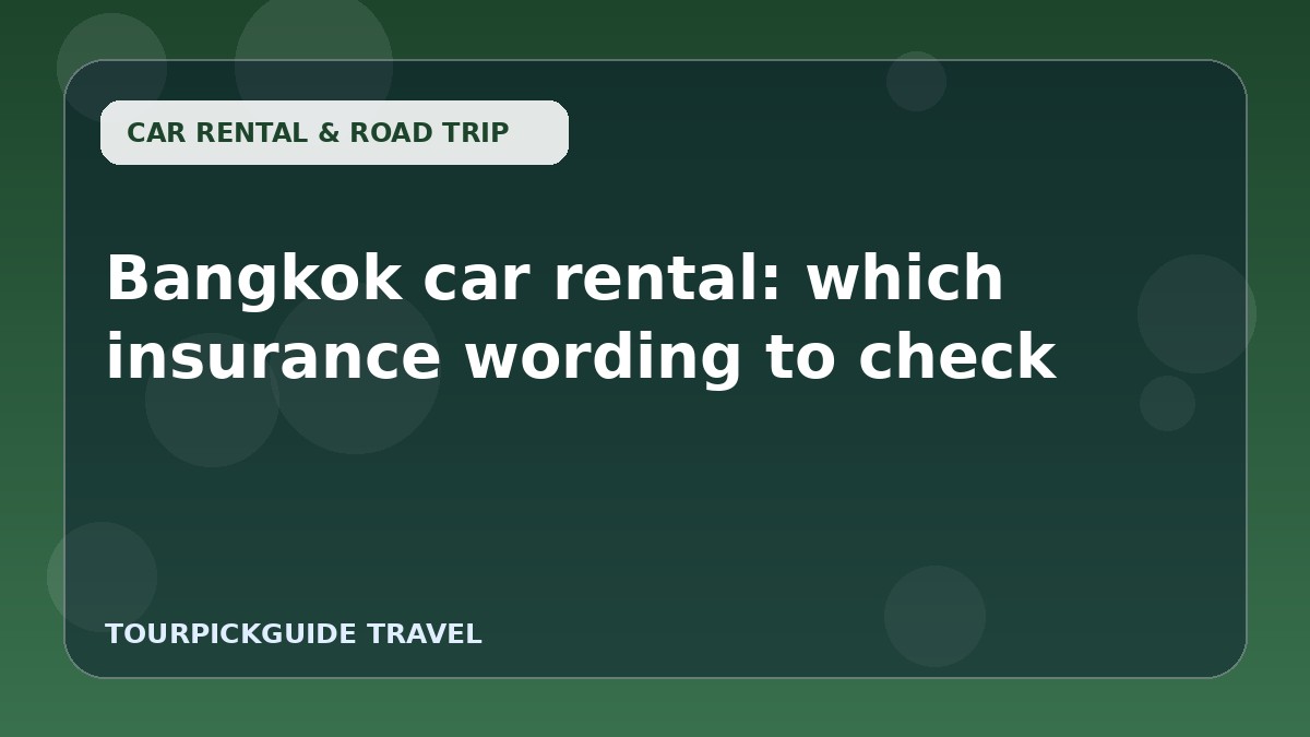 Bangkok car rental: which insurance wording to check