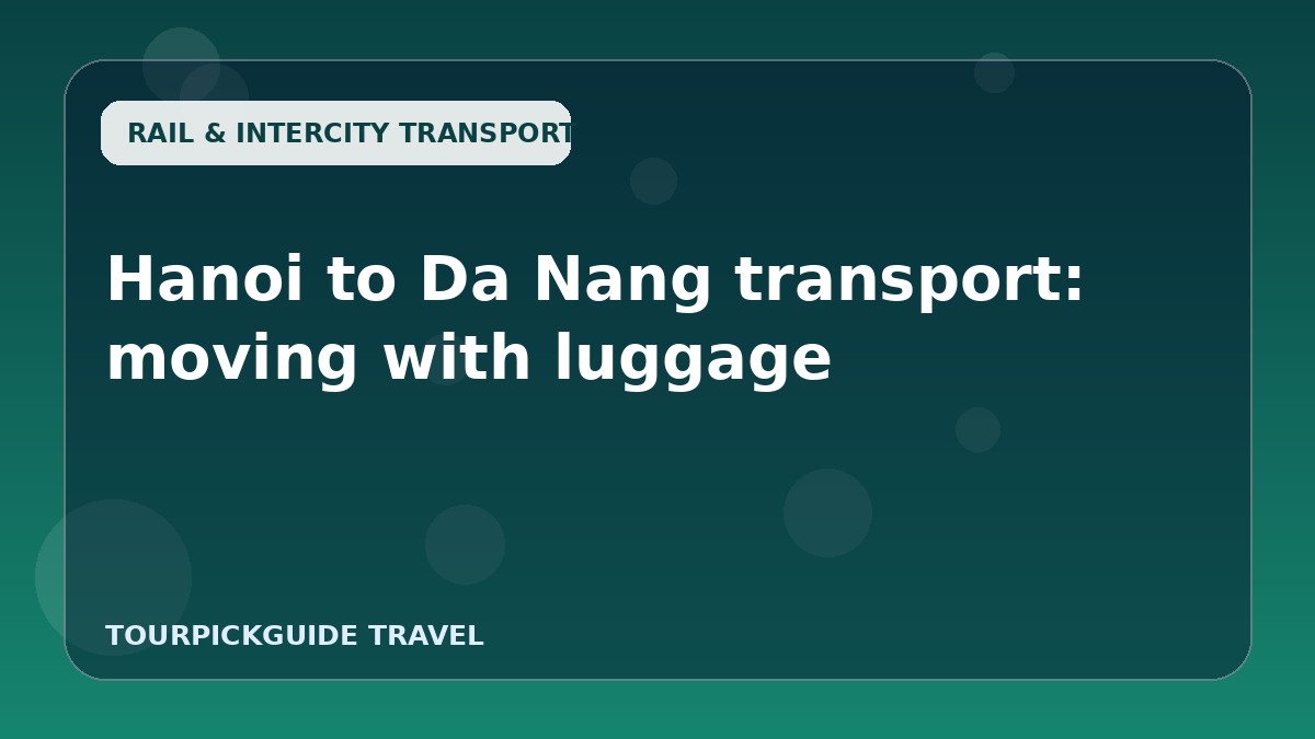 Hanoi to Da Nang transport: moving with luggage