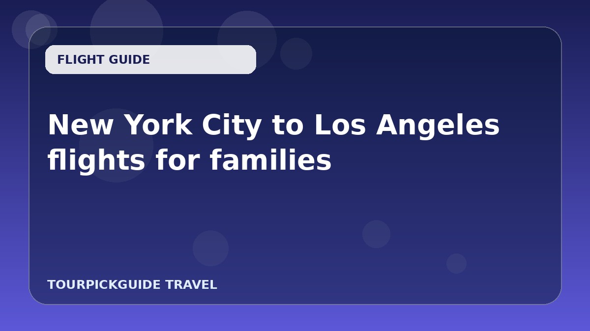 New York City to Los Angeles flights for families