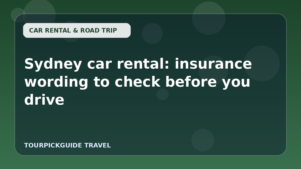 Sydney car rental: insurance wording to check before you drive