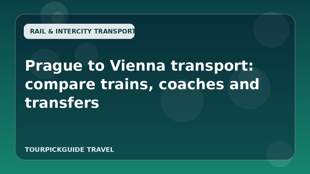 Visual guide for Prague to Vienna transport: compare trains, coaches and transfers