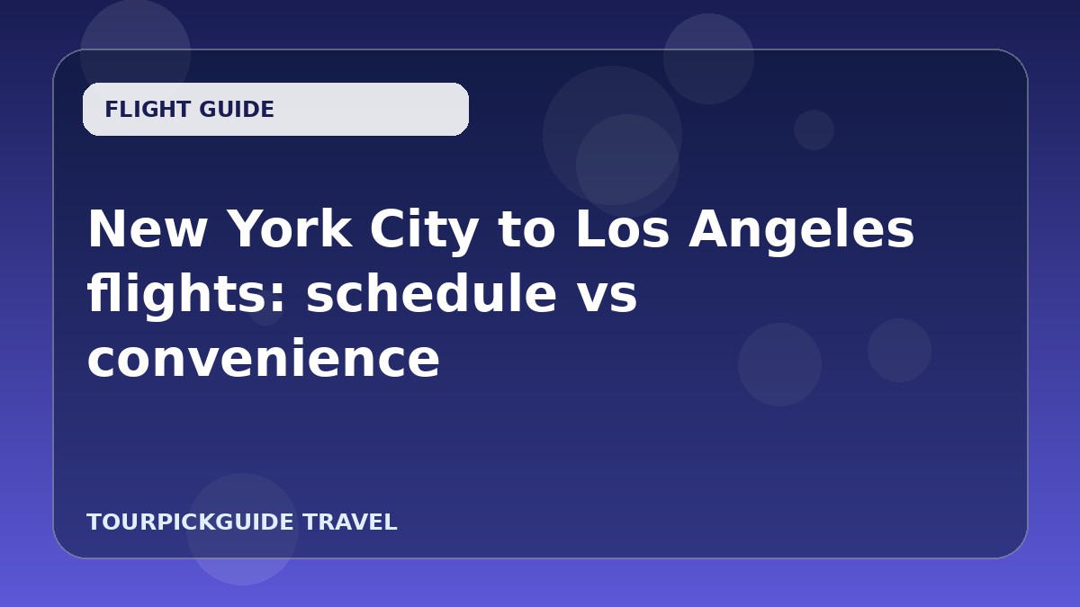 Visual guide for New York City to Los Angeles flights: schedule vs convenience