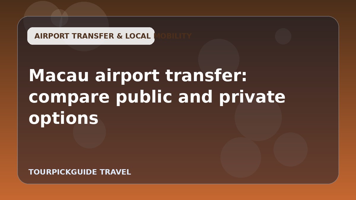 Macau airport transfer: compare public and private options